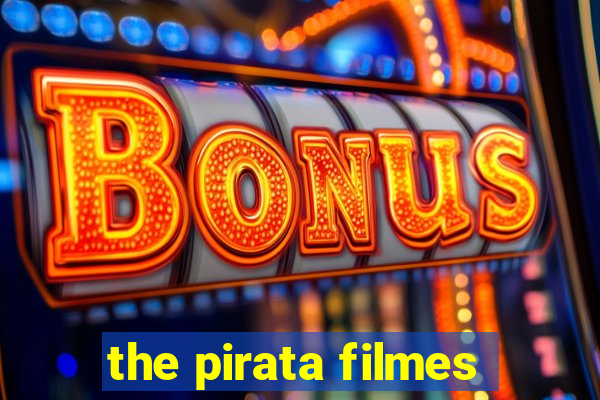 the pirata filmes